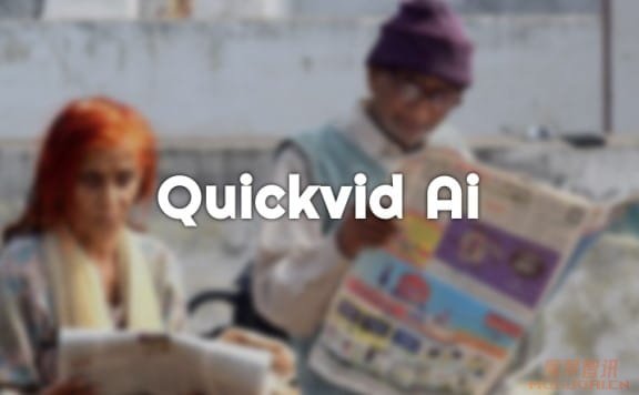 Quickvid.ai：AI短视频生成工具