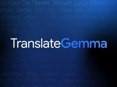 谷歌最强 AI 开放翻译模型：TranslateGemma 登场，手机也能跑