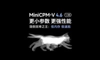 面壁智能 MiniCPM-V 4.6 发布开源：1.3B 参数仅需 6G 内存即可流畅运行