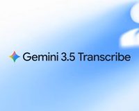 谷歌发布 Gemini 3.5 Transcribe 语音转文本模型，能自动删除口头禅