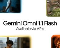 谷歌推出 Gemini Omni 1.1 Flash 视频生成 AI 模型,最高 4K 分辨率